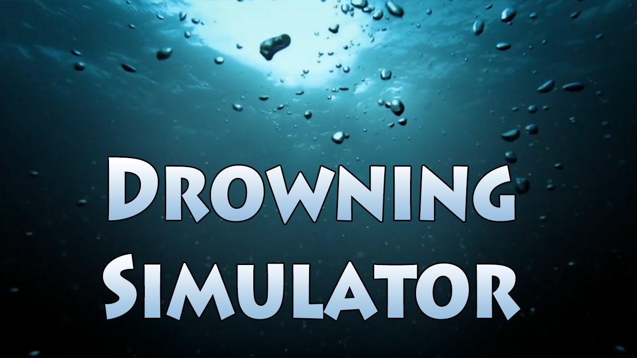 drowning simulator game